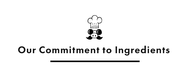 Our Commitment to Ingredients